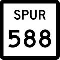 State Highway Spur 588 marker